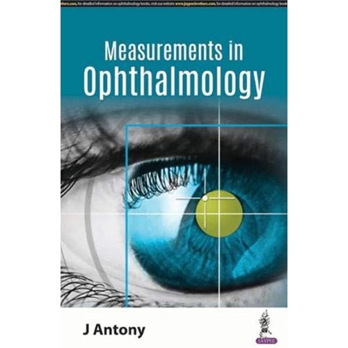 BASIC MEASUREMENTS IN OPHTHALMOLOGY