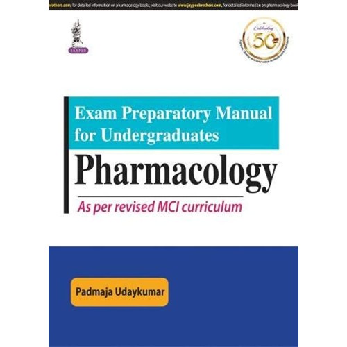 EXAM PREPARATORY MANUAL FOR UNDERGRADUATES PHARMACOLOGY