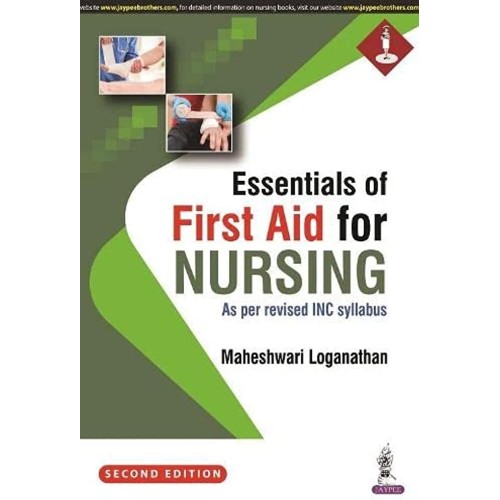 ESSENTIALS OF FIRST AID FOR NURSING (AS PER REVISED INC SYLLABUS)