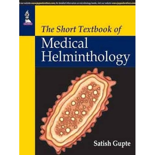 THE SHORT TEXTBOOK OF MEDICAL HELMINTHOLOGY