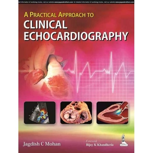 A PRACTICAL APPROACH TO CLINICAL ECHOCARDIOGR...