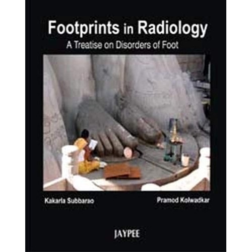 FOOTPRINTS IN RADIOLOGY :A TREATISE ON DISORD...