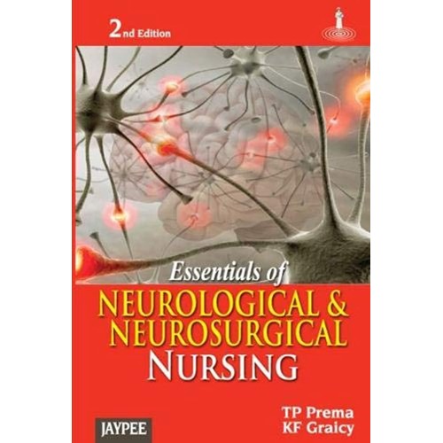 ESSENTIALS OF NEUROLOGICAL & NEUORSURGICAL NURSING