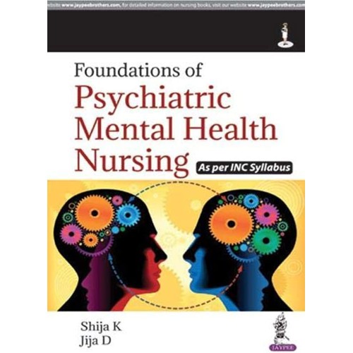 FOUNDATIONS OF PSYCHIATRIC MENTAL HEALTH NURSING AS PER INC SYLLABUS