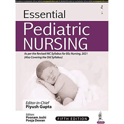 ESSENTIAL PEDIATRIC NURSING AS PER THE REVISED INC SYLLABUS FOR BSC NURSING 2021