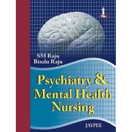 PSYCHIATRY & MENTAL HEALTH NURSING