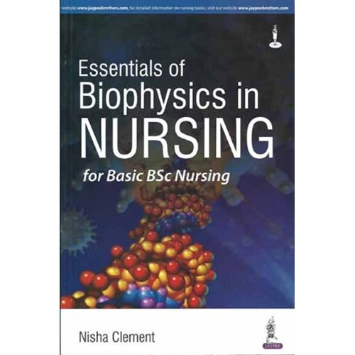 ESSENTIALS OF BIOPHYSICS IN NURSING FOR BASIC BSC NURSING