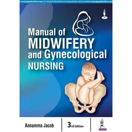 MANUAL OF MIDWIFERY AND GYNECOLOGICAL NURSING