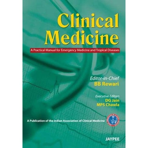 CLINICAL MEDICINE A PRACTICAL MANUAL FOR EMERGENCY MEDICINE AND TROPICAL DISEASES