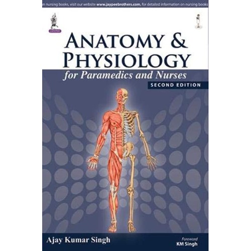 ANATOMY & PHYSIOLOGY FOR PARAMEDICS AND NURSE...