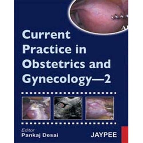 CURRENT PRACTICE IN OBSTETRICS AND GYNECOLOGY-2