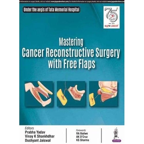 MASTERING CANCER RECONSTRUCTIVE SURGERY WITH FREE FLAPS