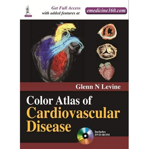 COLOR ATLAS OF CARDIOVASCULAR DISEASE WITH DVD-ROM