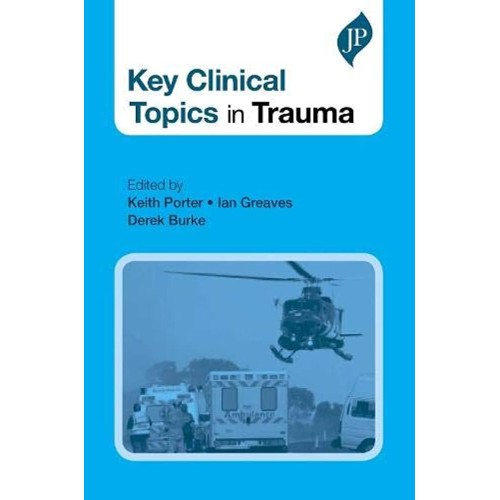 KEY CLINICAL TOPICS IN TRAUMA