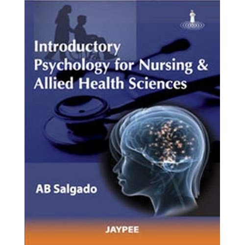 INTRODUCTORY PSYCHOLOGY FOR NURSING & ALLIED HEALTH SCIENCES