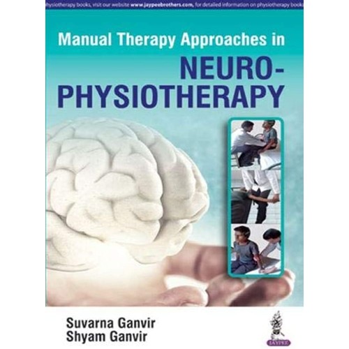 MANUAL THERAPY APPROACHES IN NEURO-PHYSIOTHERAPY