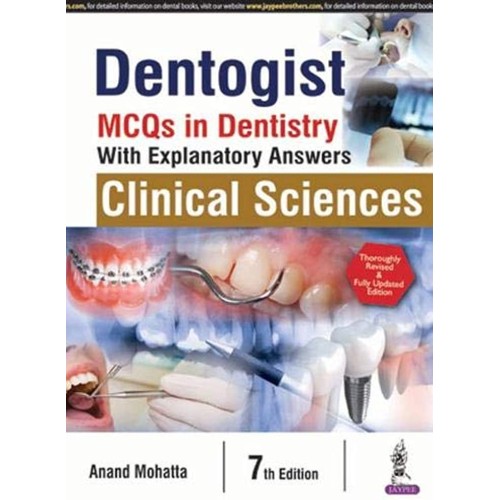 DENTOGIST :MCQS IN DENTISTRY WITH EXPLANATORY ANSWERS CLINICAL SCIENCES