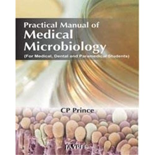 PRACTICAL MANUAL OF MEDICAL MICROBIOLOGY (FOR...