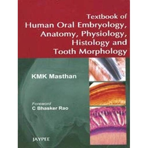 TEXTBOOK OF HUMAN ORAL EMBRYOLOGY,ANATOMY,PHY...