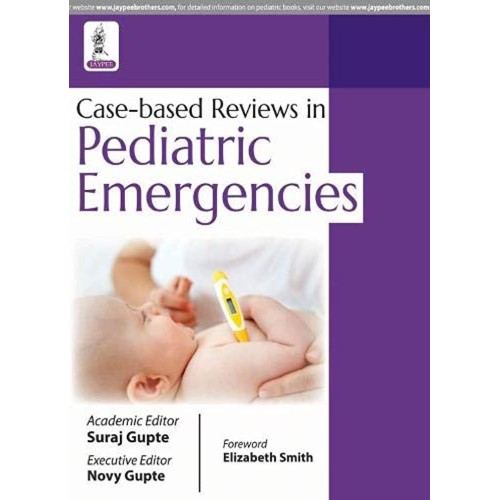 CASE-BASED REVIEW IN PEDIATRIC EMERGENCIES