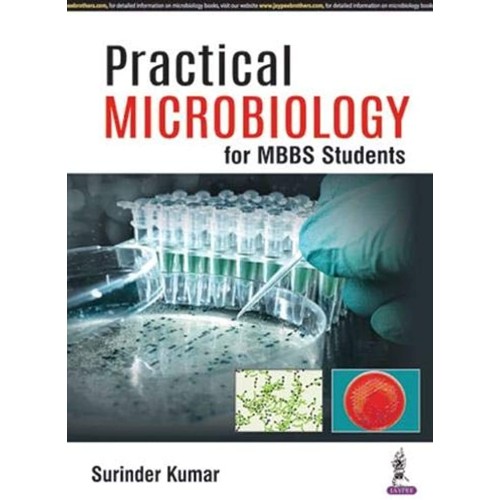 PRACTICAL MICROBIOLOGY FOR MBBS STUDENTS