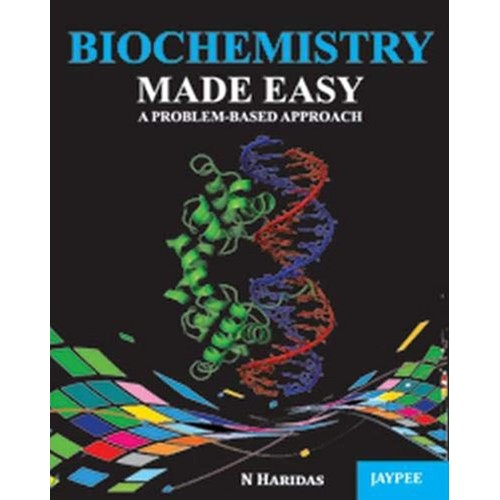 BIOCHEMISTRY MADE EASY : A PROBLEM-BASED APPR...