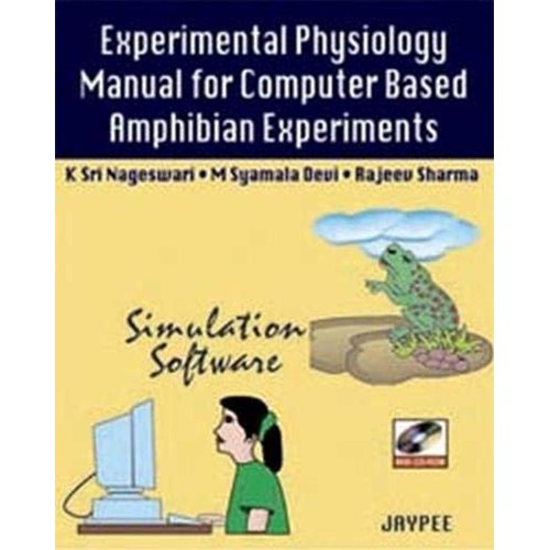 EXPERIMENTAL PHYSIOLOGY MANUAL FOR COMPUTER BASED AMPHIBIAN EXPERIMENTS WITH CD-ROM