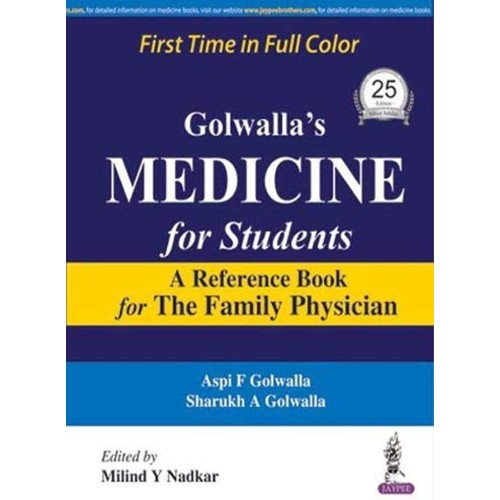 GOLWALLA'S MEDICINE FOR STUDENTS A REFERENCE BOOK FOR THE FAMILY PHYSICIAN