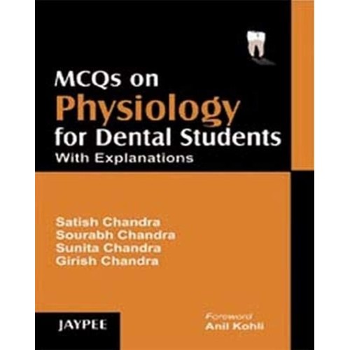 MCQS ON PHYSIOLOGY FOR DENTAL STUDENTS WITH EXPLANATIONS