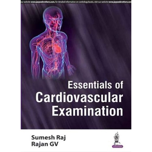 ESSENTIALS OF CARDIOVASCULAR EXAMINATION