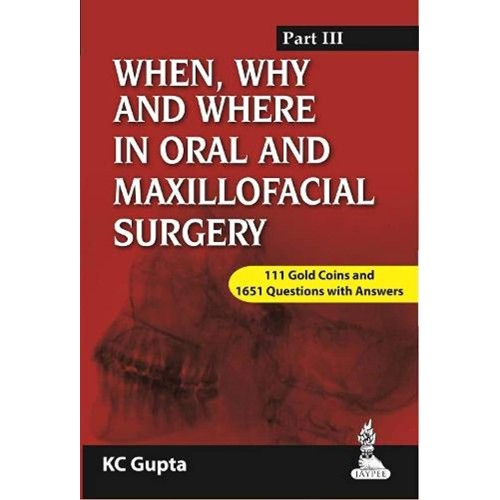 WHEN,WHY AND WHERE IN ORAL AND MAXILLOFACIAL ...