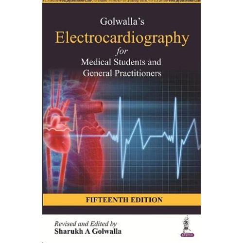 GOLWALLA’S ELECTROCARDIOGRAPHY FOR MEDICAL ...