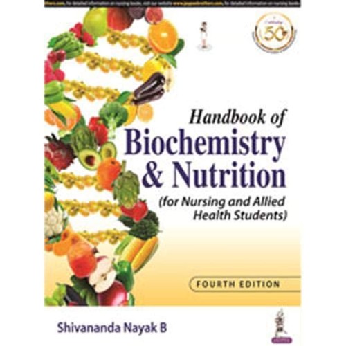 HANDBOOK OF BIOCHEMISTRY AND NUTRITION (FOR NURSING AND ALLIED HEALTH STUDENTS)