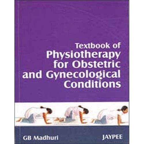 TEXTBOOK OF PHYSIOTHERAPY FOR OBSTETRIC AND G...