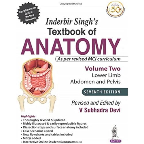 INDERBIR SINGH’S TEXTBOOK OF ANATOMY (VOLUME 2: LOWER LIMB, ABDOMEN AND PELVIS)