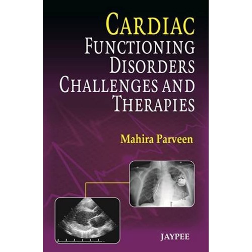 CARDIAC FUNCTIONING DISORDERS CHALLENGES AND THERAPIES