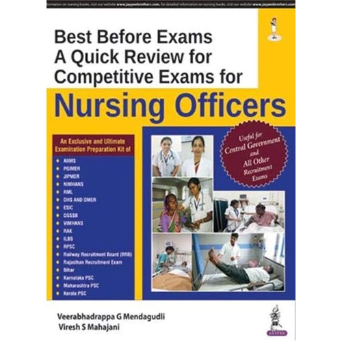 BEST BEFORE EXAMS A QUICK REVIEW FOR COMPETITIVE EXAMS FOR NURSING OFFICERS