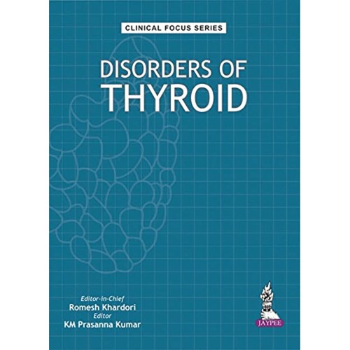 DISORDERS OF THYROID (CLINICAL FOCUS SERIES)