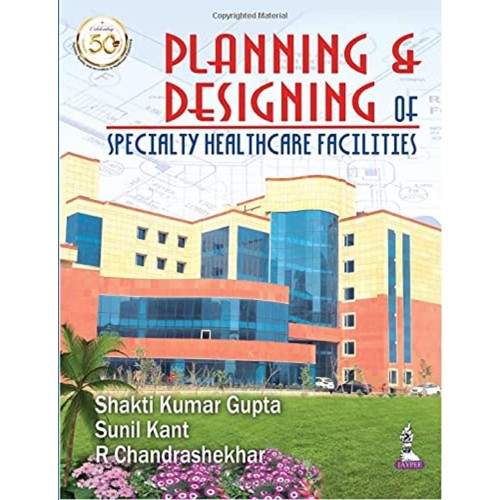 PLANNING & DESIGNING OF SPECIALTY HEALTH CARE...