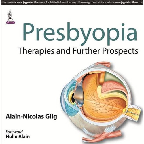 PRESBYOPIA:THERAPIES AND FURTHER PROSPECTS