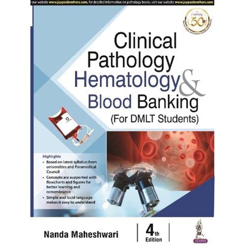 CLINICAL PATHOLOGY HEMATOLOGY & BLOOD BANKING FOR DMLT STUDENTS