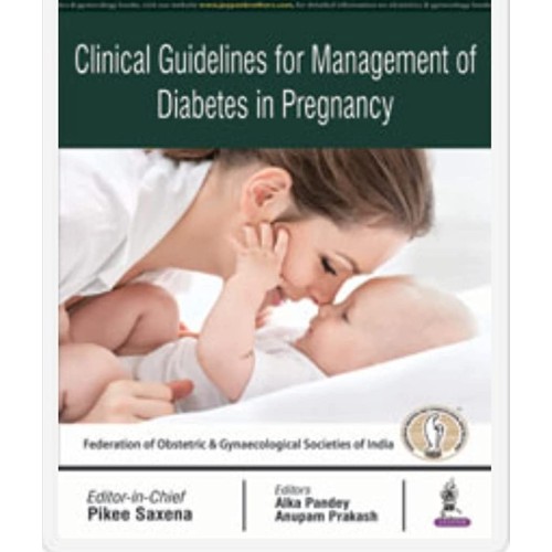 CLINICAL GUIDELINES FOR MANAGEMENT OF DIABETES IN PREGNANCY