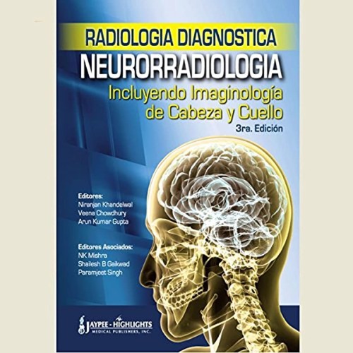 RADIOLOGIA DIAGNOSTICA NEURORADIOLOGIA INCLUY...