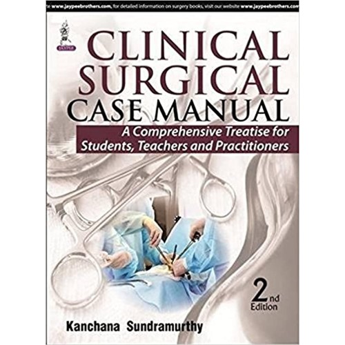 CLINICAL SURGICAL CASE MANUAL:A COMPREHENSIVE...