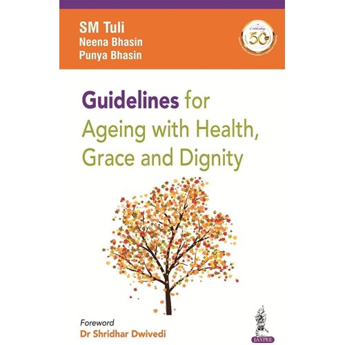 GUIDELINES FOR AGEING WITH HEALTH GRACE AND DIGNITY