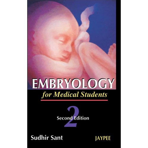 EMBRYOLOGY FOR MEDICAL STUDENTS