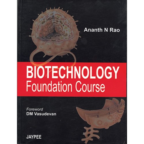 BIOTECHNOLOGY FOUNDATION COURSE