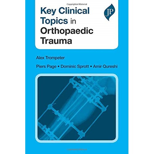 KEY CLINICAL TOPICS IN ORTHOPAEDIC TRAUMA