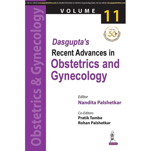 DASGUPTA'S RECENT ADVANCES IN OBSTETRICS AND GYNECOLOGY (VOLUME 11)