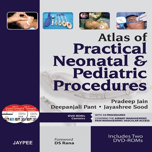 ATLAS OF PRACTICAL NEONATAL & PEDIATRIC PROCE...